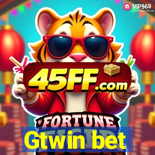 Gtwin bet